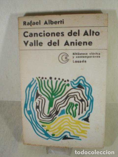 Libros: CANCIONES DEL ALTO VALLE DEL ANIENE - RAFAEL ALBERTI - Foto 1