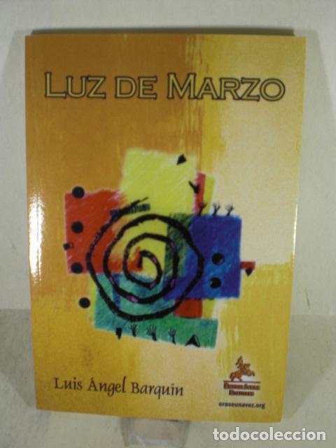Libros: LUZ DE MARZO - LUIS ANGEL BARQUIN - Foto 1