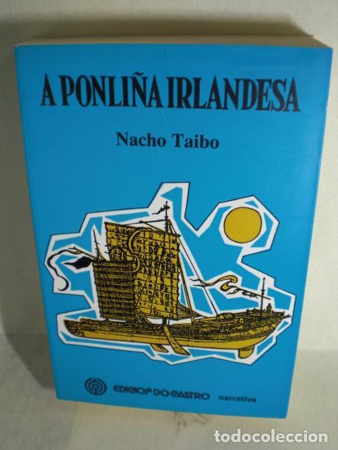 Libros: A PONLI&Ntilde;A IRLANDESA - NACHO TAIBO - Foto 1