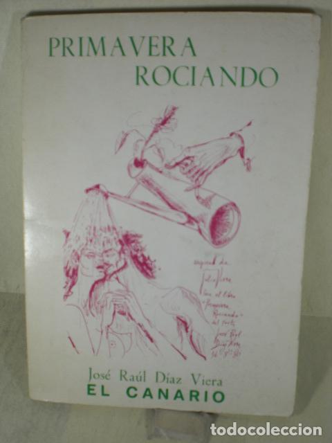 Libros: PRIMAVERA ROCIANDO - JOSE RAUL DIAZ VIERA - Foto 1