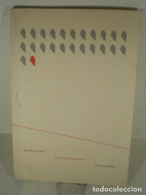 Libros: LA MUJER AUTOMATICA - MIGUEL CASADO - Foto 1