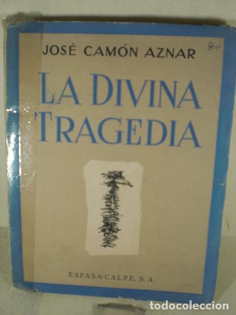 Libros: LA DIVINA TRAGEDIA - JOSE CAMON AZNAR - Foto 1