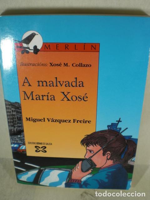 Libros: A MALVADA MARIA XOSE - MIGUEL VAZQUEZ FREIRE - Foto 1