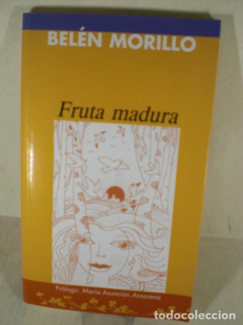 Libros: FRUTA MADURA - BELEN MORILLO - Foto 1