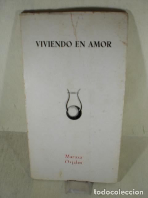 Libros: VIVIENDO EN AMOR - MARUXA ORJALES - Foto 1
