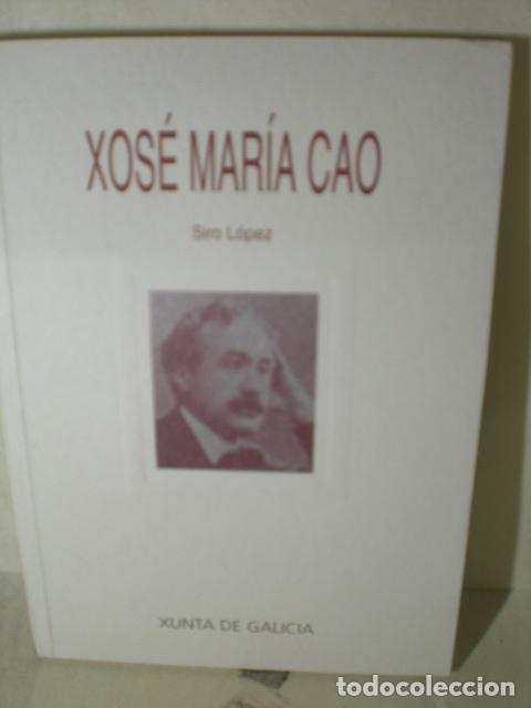 Libros: XOSE MARIA CAO - SIRO LOPEZ - Foto 1