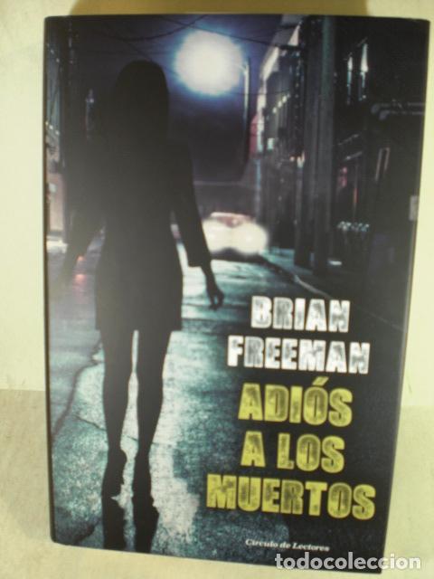 Libros: ADIOS A LOS MUERTOS - BRIAN FREEMAN - Foto 1
