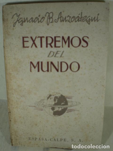 Libros: EXTREMOS DEL MUNDO - IGNACIO B AUZOATEGUI - Foto 1