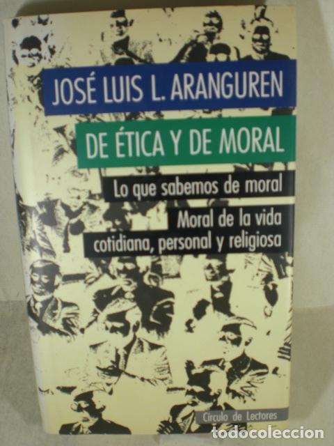 Libros: DE ETICA Y DE MORAL - JOSE LUIS ARANGUREN - Foto 1