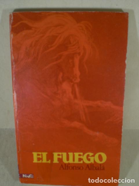 Libros: EL FUEGO - ALFONSO ALBALA - Foto 1