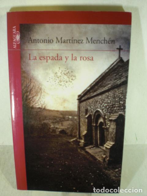 Libros: LA ESPADA Y LA ROSA - ANTONIO MARTINEZ MENCHEN - Foto 1