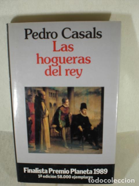Libros: LAS HOGUERAS DEL REY - PEDRO CASALS - Foto 1