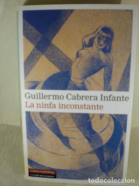 Libros: LA NINFA INCONSTANTE - GUILLERMO CABRERA INFANTE - Foto 1