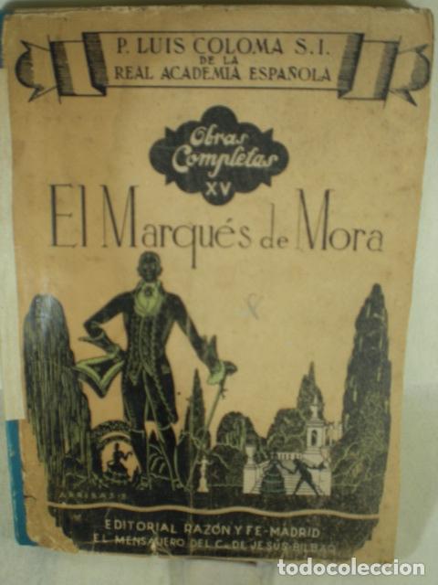 Libros: EL MARQUES DE MORA - P LUIS COLOMA - Foto 1