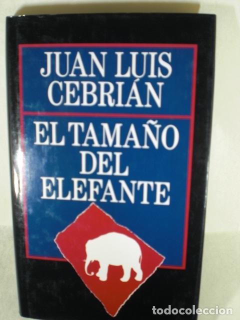 Libros: EL TAMA&Ntilde;O DEL ELEFANTE - JUAN LUIS CEBRIAN - Foto 1