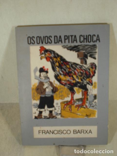 Libros: OS OVOS DA PITA CHOCA - FRANCISCO BARXA - Foto 1