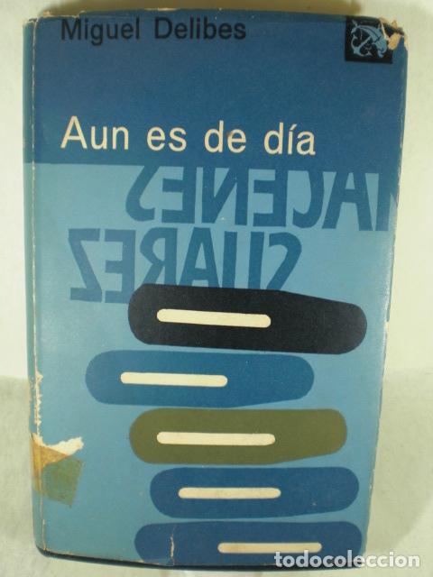 Libros: AUN ES DE DIA - MIGUEL DELIBES - Foto 1
