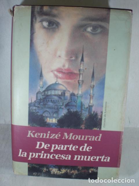 Libros: DE PARTE DE LA PRINCESA MUERTA - KENIZE MOURAD - Foto 1