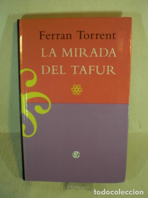 Libros: LA MIRADA DEL TAFUR - FERRAN TORRENT - Foto 1