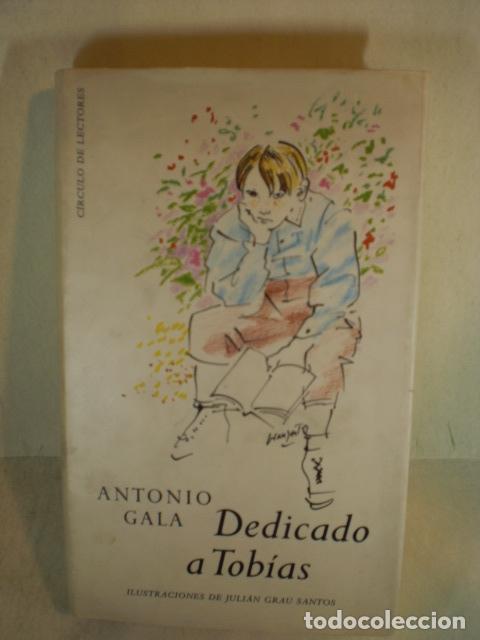 Libros: DEDICADO A TOBIAS - ANTONIO GALA - Foto 1