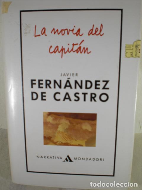 Libros: LA NOVIA DEL CAPITAN - JAVIER FERNANDEZ DE CASTRO - Foto 1