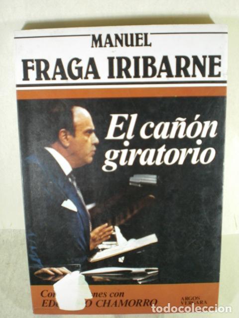 Libros: EL CA&Ntilde;ON GIRATORIO - MANUEL FRAGA IRIBARNE - Foto 1