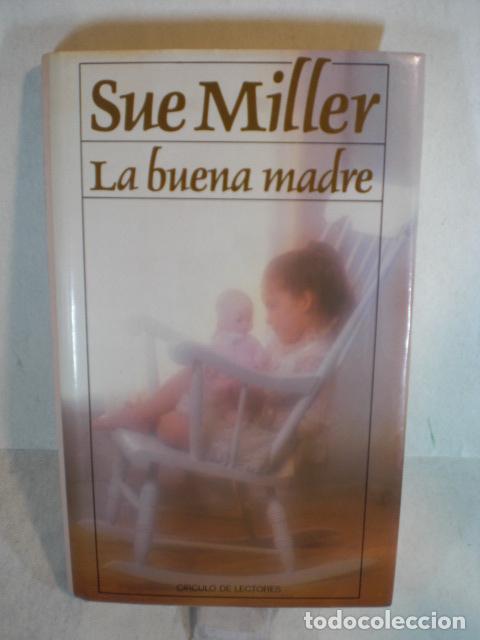 Libros: LA BUENA MADRE - SUE MILLER - Foto 1