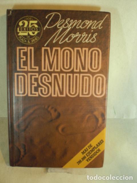 Libros: EL MONO DESNUDO - DESMOND MORRIS - Foto 1