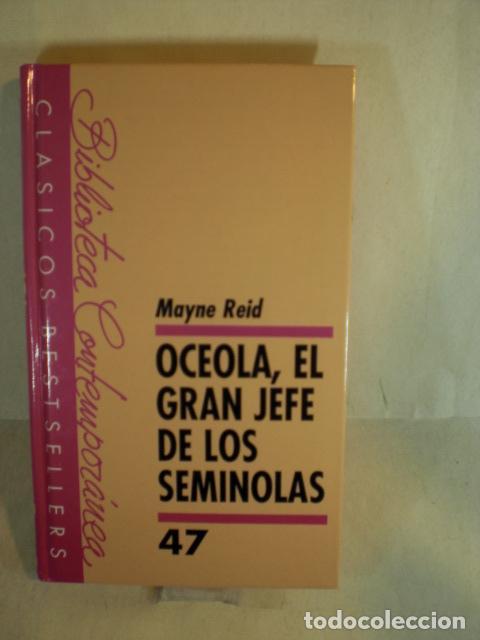 Libros: OCEOLA , EL GRAN JEFE DE LOS SEMINOLAS - MAYNE REID - Foto 1