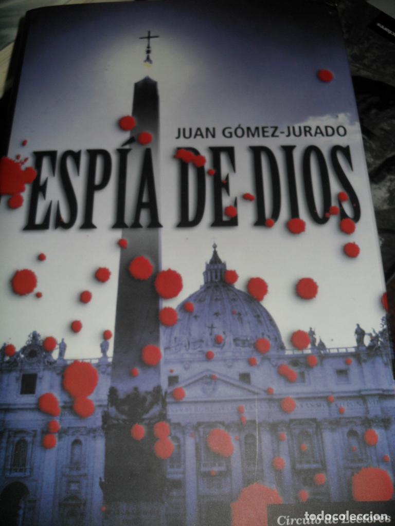 Libros: ESPIA DE DIOS - JUAN GOMEZ JURADO - Foto 1