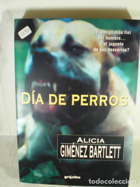 Libros: DIA DE PERROS - ALICIA GIMENEZ BARTLETT - Foto 1