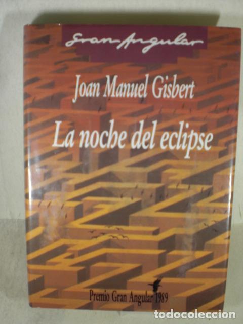 Libros: LA NOCHE DEL ECLIPSE - JOAN MANUEL GISBERT - Foto 1