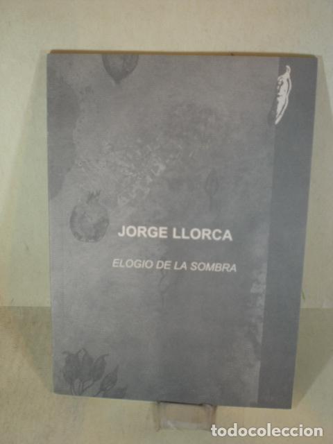 Libros: ELOGIO DE LA SOMBRA - JORGE LLORCA - Foto 1