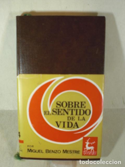 Libros: SOBRE EL SENTIDO DE LA VIDA - MIGUEL BENZO MESTRE - Foto 1