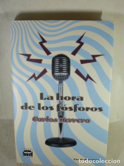 Libros: LA HORA DE LOS FOSFOROS - CARLOS HERRERA - Foto 1