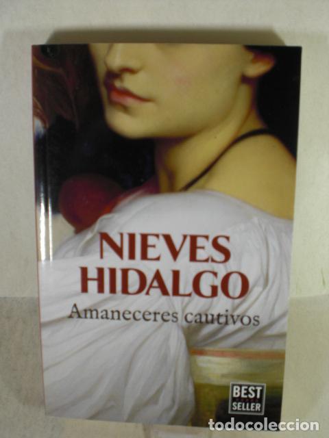 Libros: AMANECERES CAUTIVOS - NIEVES HIDALGO - Foto 1