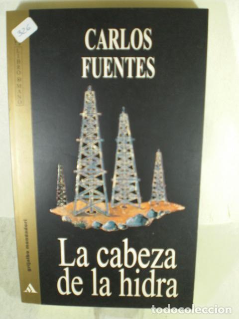 Libros: LA CABEZA DE LA HIDRA - CARLOS FUENTES - Foto 1