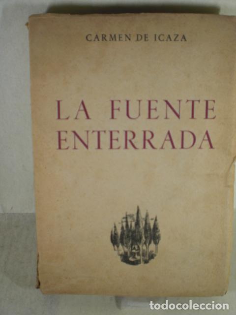 Libros: LA FUENTE ENTERRADA - CARMEN DE ICAZA - Foto 1