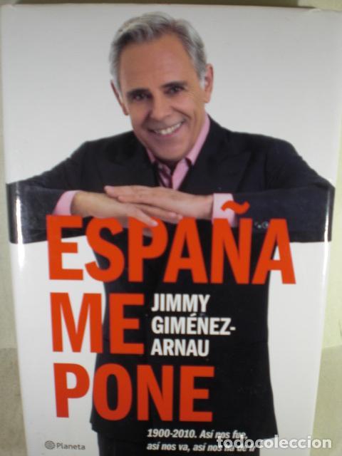 Libros: ESPA&Ntilde;A ME PONE - JIMMY GIMENEZ ARNAU - Foto 1