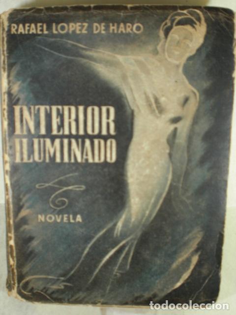 Libros: INTERIOR ILUMINADO - RAFAEL LOPEZ DE HARO - Foto 1