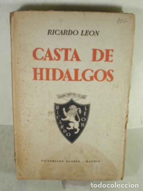 Libros: CASTA DE HIDALGOS - RICARDO LEON - Foto 1
