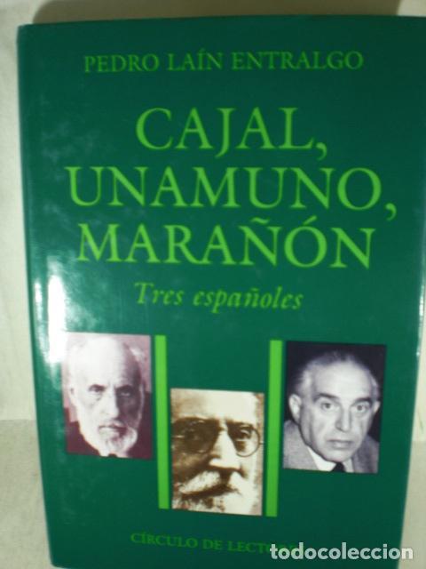 Libros: CAJAL , UNAMUNO , MARA&Ntilde;ON - PEDRO LAIN ENTRALGO - Foto 1