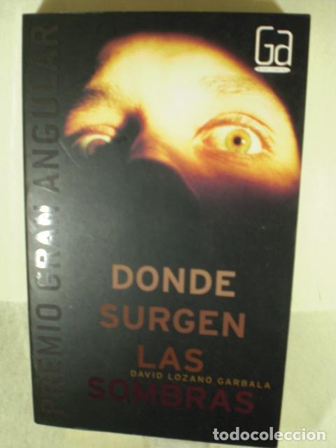 Libros: DONDE SURGEN LAS SOMBRAS - DAVID LOZANO GARBALA - Foto 1