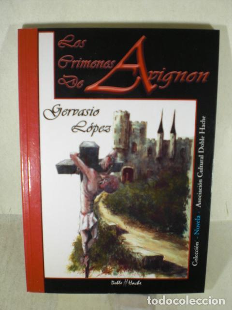 Libros: LOS CRIMENES DE AVIGNON - GERVASIO LOPEZ - Foto 1
