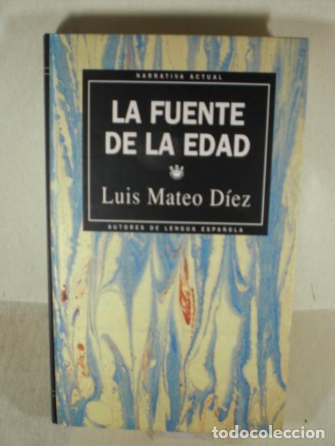 Libros: LA FUENTE DE LA EDAD - LUIS MATEO DIEZ - Foto 1