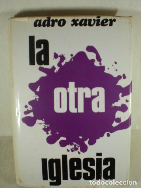 Libros: LA OTRA IGLESIA - ADRO XAVIER - Foto 1