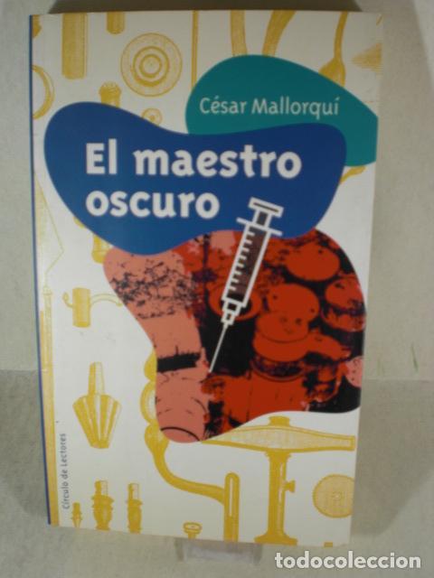 Libros: EL MAESTRO OSCUROA - CESAR MALLORQUI - Foto 1
