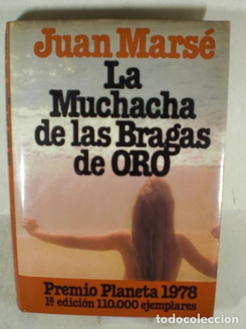 Libros: LA MUCHACHA DE LAS BRAGAS DE ORO - JUAN MARSE - Foto 1