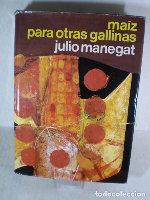 Libros: MAIZ PARA OTRAS GALLINAS - JULIO MANEGAT - Foto 1