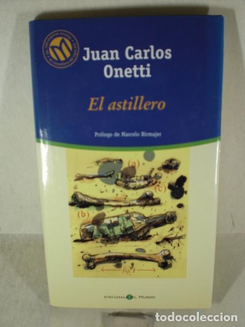 Libros: EL ASTILLERO - JUAN CARLOS ONETTI - Foto 1